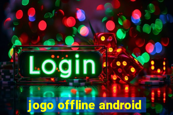 jogo offline android